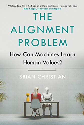9781786494313: The Alignment Problem: How Can Machines Learn Human Values?