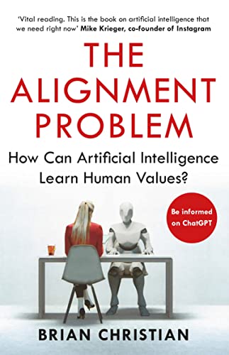Imagen de archivo de The Alignment Problem: How Can Artificial Intelligence Learn Human Values? a la venta por WorldofBooks