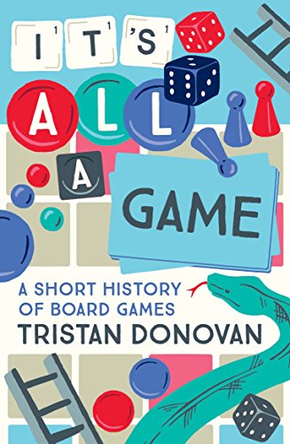 Beispielbild fr It's All a Game: A Short History of Board Games zum Verkauf von WorldofBooks