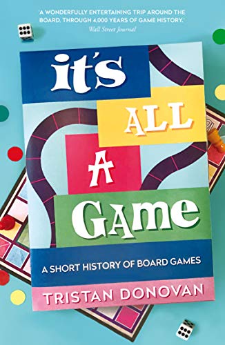 Beispielbild fr It's All a Game: A Short History of Board Games zum Verkauf von WorldofBooks