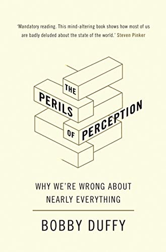 Stock image for The Perils of Perception: Why We're Wrong About Nearly Everything for sale by SecondSale