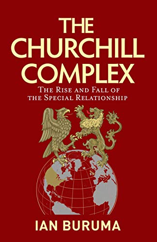 Stock image for The Churchill Complex: The Curse of Being Special, from Winston and FDR to Trump and Brexit for sale by Open Books