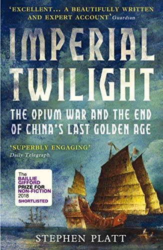 Beispielbild fr Imperial Twilight: The Opium War and the End of China's Last Golden Age zum Verkauf von WorldofBooks