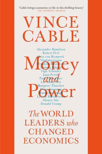 Stock image for Money and Power: The World Leaders Who Changed Economics for sale by WorldofBooks