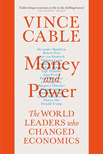 Stock image for Money and Power: The World Leaders Who Changed Economics for sale by WorldofBooks