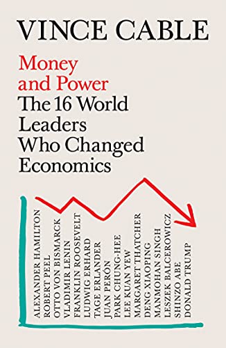 9781786495136: Money and Power: The 16 World Leaders Who Changed Economics