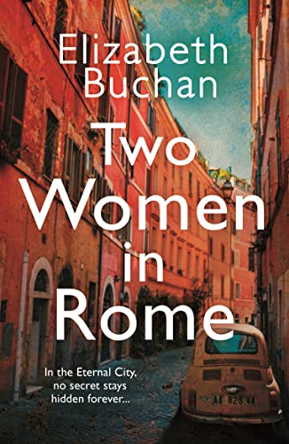 Imagen de archivo de Two Women in Rome: 'Beautifully atmospheric' Adele Parks a la venta por WorldofBooks