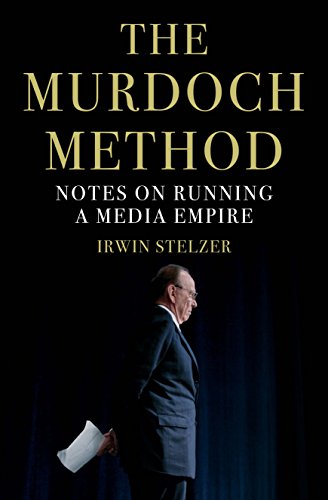 Imagen de archivo de The Murdoch Method: Notes on Running a Media Empire a la venta por PlumCircle