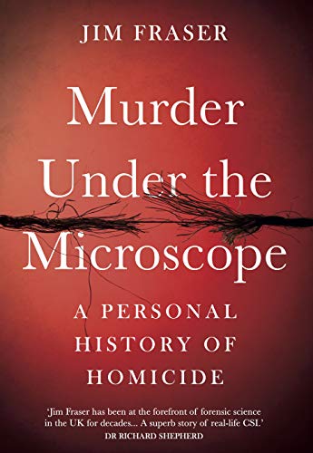 Stock image for Murder Under the Microscope: Serial Killers, Cold Cases and Life as a Forensic Investigator for sale by WorldofBooks