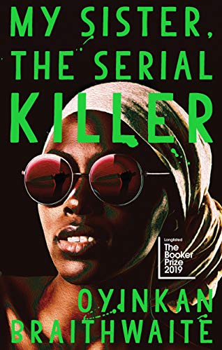 Stock image for My Sister, the Serial Killer: The Sunday Times Bestseller for sale by AwesomeBooks