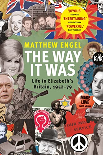 Beispielbild fr The Way It Was: Life in Elizabeth  s Britain, 1952-1979 zum Verkauf von WorldofBooks