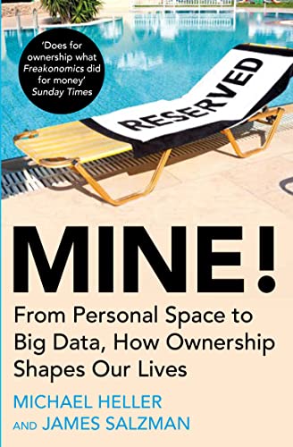 Stock image for Mine!: From Personal Space to Big Data, How Ownership Shapes Our Lives for sale by SecondSale