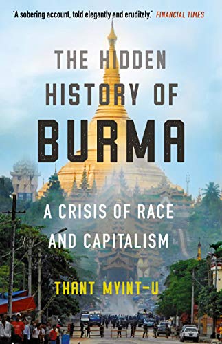 Beispielbild fr The Hidden History of Burma zum Verkauf von Blackwell's