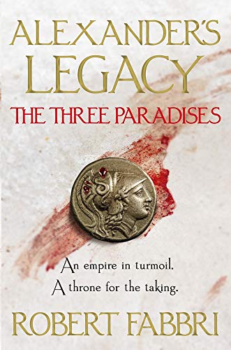 Stock image for The Three Paradises: Volume 2 (Alexander's Legacy, 2) for sale by WorldofBooks