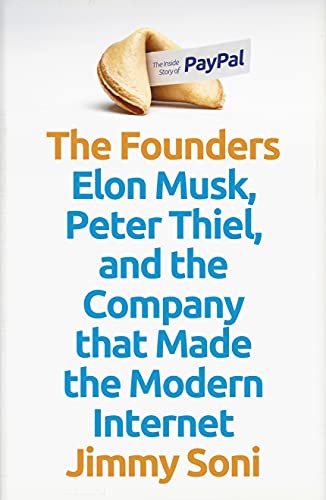 Beispielbild fr The Founders : Elon Musk, Peter Thiel and the Company that Made the Modern Internet zum Verkauf von AHA-BUCH GmbH