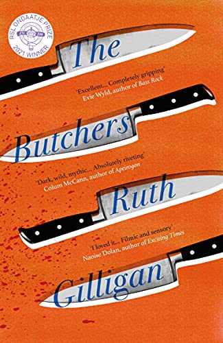 Stock image for The Butchers: Winner of the 2021 RSL Ondaatje Prize for sale by WorldofBooks