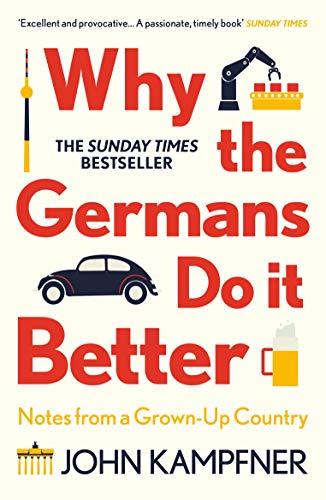 9781786499783: Why Germans Do It Better: Notes from a Grown-Up Country