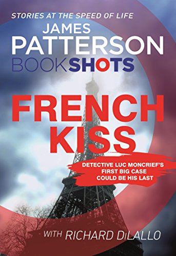 Beispielbild fr French Kiss: BookShots (Detective Luc Moncrief Series) zum Verkauf von medimops