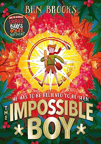 The Impossible Boy: From the bestselling author of Stories for Boys Who Dare to be Different - Brooks, Ben