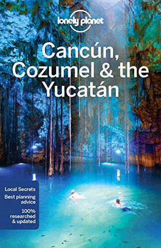 Stock image for Lonely Planet Cancun, Cozumel & the Yucatan (Regional Guide) for sale by SecondSale