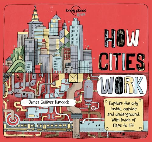 9781786570222: How Cities Work (Lonely Planet Kids)