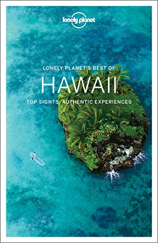 Imagen de archivo de Lonely Planet Best of Hawaii: top sights, authentic experiences (Travel Guide) a la venta por Goldstone Books