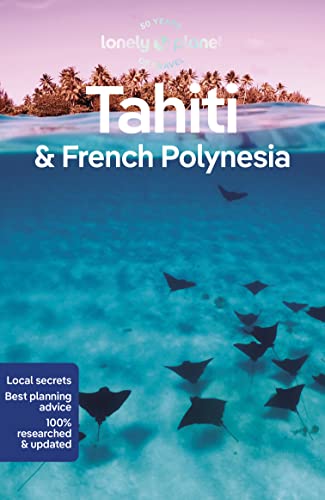 Beispielbild fr Lonely Planet Tahiti & French Polynesia: Perfect for exploring top sights and taking roads less travelled: 11 (Travel Guide) zum Verkauf von Monster Bookshop