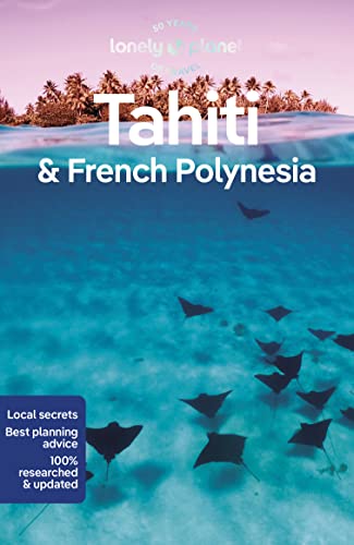9781786570963: Lonely Planet Tahiti & French Polynesia: Perfect for exploring top sights and taking roads less travelled: 11 (Travel Guide)