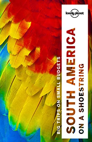 Stock image for Lonely Planet South America on a Shoestring for sale by ThriftBooks-Atlanta