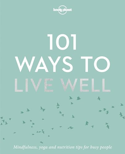 Stock image for Lonely Planet 101 Ways to Live Well 1 for sale by Goodwill