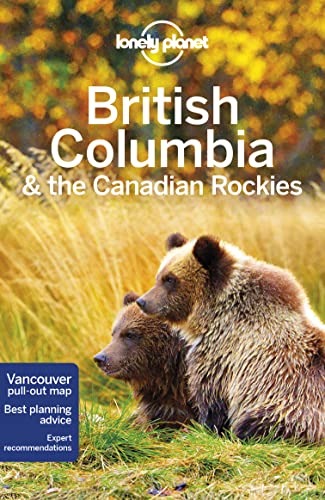 9781786573377: Lonely Planet British Columbia & the Canadian Rockies (Regional Guide)