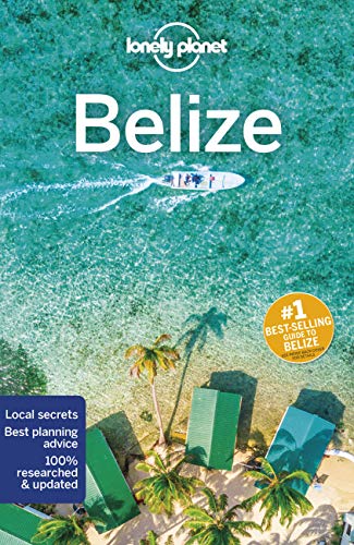 9781786574923: Lonely Planet Belize (Travel Guide) [Idioma Ingls]