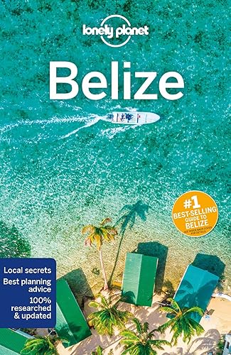9781786574923: Lonely Planet Belize 7 (Travel Guide)