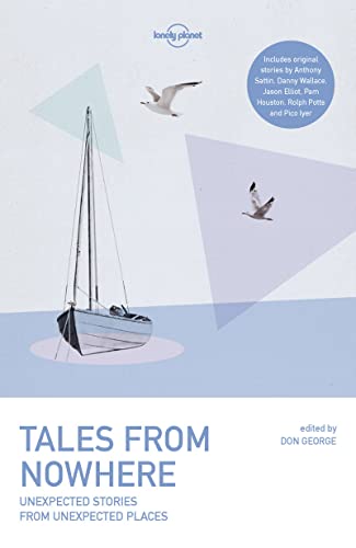 9781786576217: Tales from Nowhere (Lonely Planet Travel Literature) [Idioma Ingls]