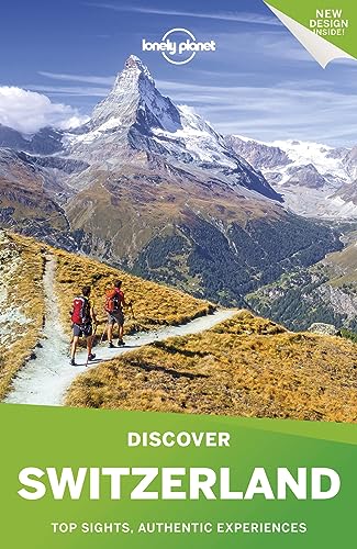 9781786577368: Lonely Planet Discover Switzerland [Idioma Ingls]: Top Sights, Authentic Experiences