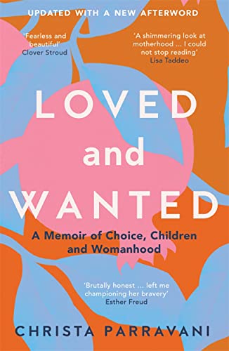 Beispielbild fr Loved and Wanted: A Memoir of Choice, Children, and Womanhood zum Verkauf von WorldofBooks