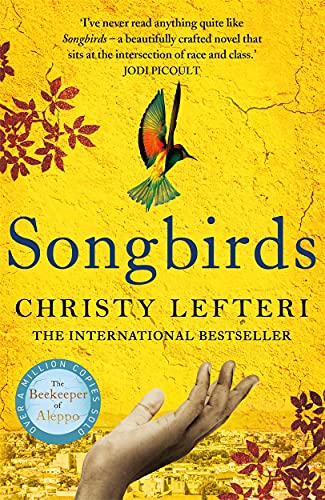 Beispielbild fr Songbirds: The powerful, evocative Sunday Times bestseller from the author of The Beekeeper of Aleppo zum Verkauf von AwesomeBooks