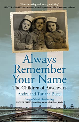 Stock image for Always Remember Your Name: â  Heartbreaking and utterly upliftingâ   Heather Morris, author of The Tattooist of Auschwitz for sale by WorldofBooks