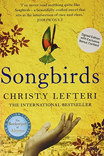 9781786581259: Songbirds: The heartbreaking follow-up to the million copy bestseller, The Beekeeper of Aleppo