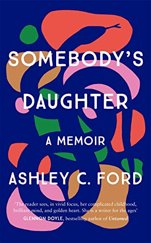 9781786581280: Somebody's Daughter: 'A writer for the ages’ – Glennon Doyle