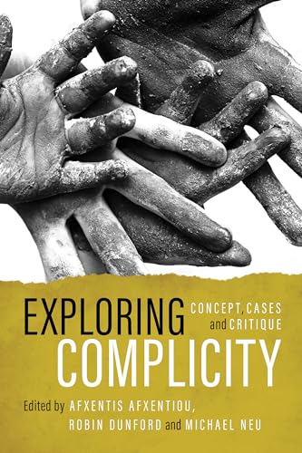 Stock image for Exploring Complicity: Concept, Cases and Critique for sale by ThriftBooks-Dallas