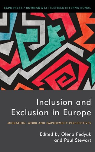 Imagen de archivo de Inclusion and Exclusion in Europe: Migration, Work and Employment Perspectives (Studies in European Political Science) a la venta por medimops