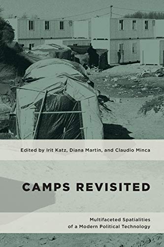 Imagen de archivo de Camps Revisited: Multifaceted Spatialities of a Modern Political Technology (Geopolitical Bodies, Material Worlds) a la venta por HPB-Red