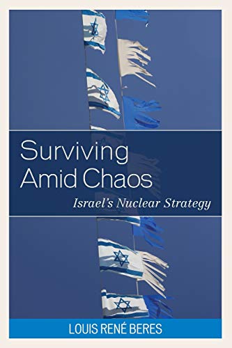 Beispielbild fr SURVIVING AMID CHAOS:ISRAELS NUCLEAR STR Format: Paperback zum Verkauf von INDOO
