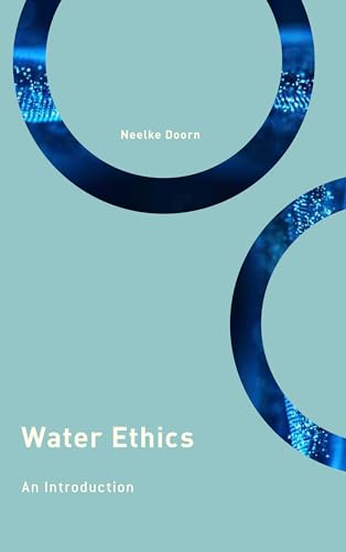 Stock image for Water Ethics: An Introduction (Philosophy, Technology, and Society) for sale by HPB-Red