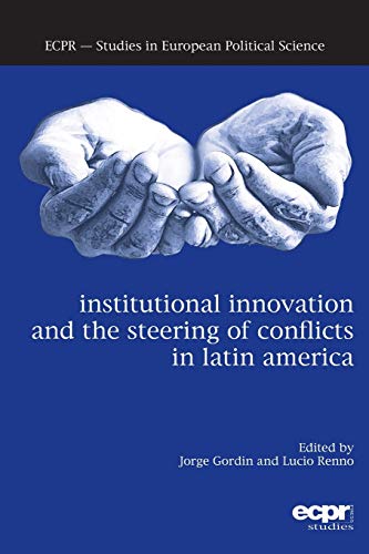 Imagen de archivo de Institutional Innovation and the Steering of Conflicts in Latin America a la venta por Lucky's Textbooks