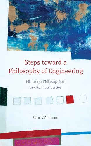 9781786611260: Steps toward a Philosophy of Engineering: Historico-Philosophical and Critical Essays