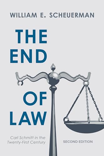 Stock image for END OF LAW: CARL SCHMITT IN THE 21ST 2ED Format: Paperback for sale by INDOO