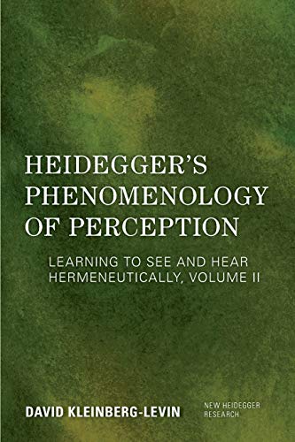 Beispielbild fr Heidegger's Phenomenology of Perception: Learning to See and Hear Hermeneutically (New Heidegger Research, Volume II) zum Verkauf von Stillwater Books