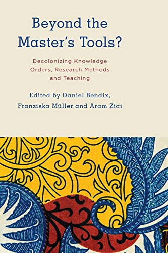 Imagen de archivo de Beyond the Master's Tools Decolonizing Knowledge Orders, Research Methods and Teaching Kilombo International Relations and Colonial Questions a la venta por PBShop.store US